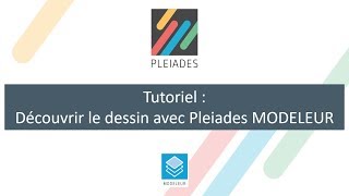 Tutoriel  Découvrir le dessin avec Pleiades MODELEUR [upl. by Yanrahs]