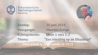 “Een inleiding op de Efezebrief ”  Efeze 1 vers 12  Maarten Ezinga [upl. by Eagle559]