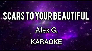 SCARS TO YOUR BEAUTIFUL  ALEX G ll KARAOKE [upl. by Lenehc]