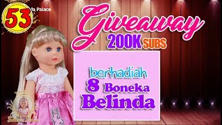 53 Belinda Bagi Bagi 8 Boneka Lagi  sudah ditutup Giveaway Belinda Palace 200K [upl. by Polly870]