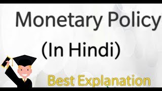 Monetary Policy In Hindipart1 [upl. by Nyloc]