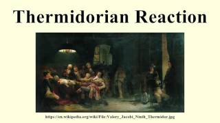 Thermidorian Reaction [upl. by Narod]