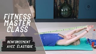 Se muscler avec un élastique 30 min  Fitness Master Class [upl. by Fanni903]