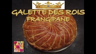 ♕♦ RECETTE GALETTE DES ROIS FRANGIPANE EN 4 ETAPES ♦♕ [upl. by Ominoreg]