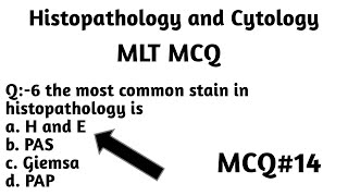 MCQ14 Histopathology and Cytology MCQ  questions with answers MLT Exam MCQ [upl. by Arikehs]