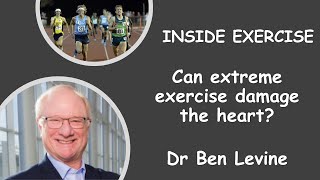 8  Can extreme exercise damage the heart With Dr Benjamin Levine [upl. by Kannav]