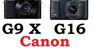 Canon PowerShot G9 X vs Canon PowerShot G16 [upl. by Eytak]