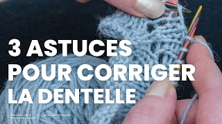 Tricoter de la dentelle  3 astuces simples et faciles pour corriger la dentelle au tricot [upl. by Samson]