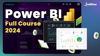 Power BI Full Course 2024  Power BI Tutorial For Beginners  Power BI Course  Intellipaat [upl. by Gwynne]