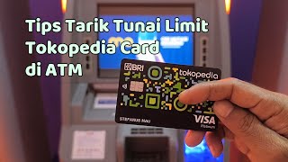 Tips dan cara tarik tunai Tokopedia Card di mesin ATM 2024 [upl. by Base920]