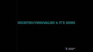 Isichitho Umgqwaliso amp its signs  Ntombiyengwevu [upl. by Phillip]