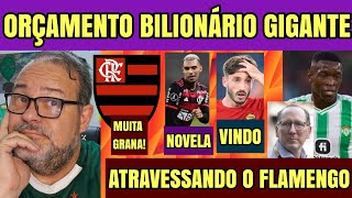 FLAMENGO DIVULGA ORÇAMENTO BILIONÁRIO TEXTOR QUER ATRAVESSAR FLA POR L HENRIQUE VIÑA TA VINDO [upl. by Sellma]