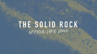 The Solid Rock My Hope is Built  Reawaken Hymns  Official Lyric Video [upl. by Nynnahs632]