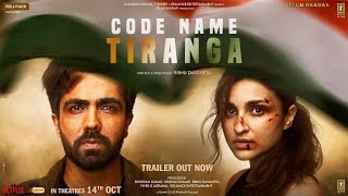 Code NameTiranga  Trailer  Parineeti Chopra Harrdy Sandhu Ribhu Dasgupta  IN CINEMAS 14 Oct 22 [upl. by Li]