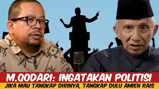 MQODARI INGATKAN POLITISI  JIKA MAU TANGKAP DIRINTA TANGKAP DULU AMIEN RAIS [upl. by Arjan]