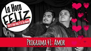 La Hora Feliz 41 Amor [upl. by Aray]