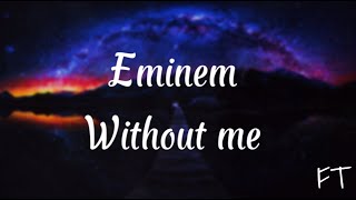 Eminem  Without Me Lyrics [upl. by Stavros69]