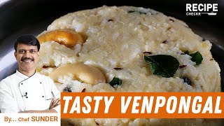 Restaurant Style Venpongal Recipe by Chef Sunder  Recipecheckr [upl. by Remington]