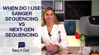 When do I use Sanger Sequencing vs NGS  Seq It Out 7 [upl. by Einahc395]