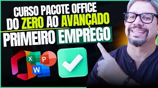 🚀 Melhor Curso de Pacote Office para Primeiro Emprego EM 2024 Curso Pacote Office Sem Segredo [upl. by Aneem452]