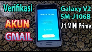 Solusi Verifikasi Akun google Galaxy V2 SMJ106B  J1 Mini Prime bypass frp via pc [upl. by Adnarom]