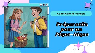 Dialogue en français  Préparatifs pour un Pique Nique Parfait [upl. by Rekab474]