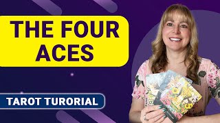 The Four Aces Tarot Cards  Tarot Tutorial [upl. by Loseff]