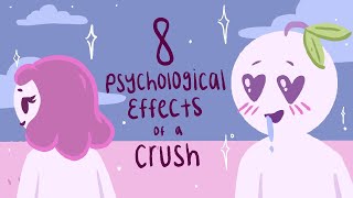 8 Psychological Effects Of Having A Crush [upl. by Yrrem]