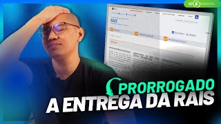 PRORROGADO O PRAZO DE ENTREGA DA RAIS ANOBASE 2022 E ANOSANTERIORES [upl. by Irehj]