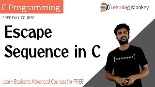 Escape Sequence in C  Lesson 12  C Programming  Learning Monkey [upl. by Gnehp]