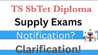 TS SbTet Diploma Supply exams notification clarification [upl. by Mairhpe637]