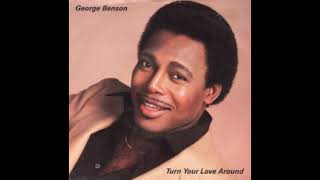 George Benson ‎– Turn Your Love Around Extended Version [upl. by Laehcimaj]