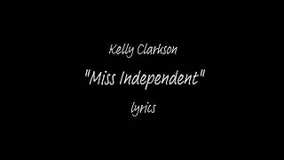 Kelly Clarkson  Miss Independent Lyric Video [upl. by Aivart]