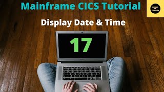 Display Date amp Time  Mainframe CICS Tutorial  Part 17 [upl. by Mendy]