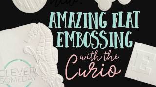 Flat embossing with the Curio [upl. by Egoreg]