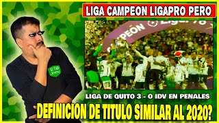 🚨 LIGA DE QUITO CAMPEON 2023 ►ASI SE DEFINIO TITULO ► LIGAPRO 2023 SIMILAR A LA LIGAPRO 2020 [upl. by Atikehs]