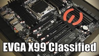 EVGA X99 Classified Motherboard Unboxing and Overview [upl. by Barnabas]