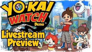 YoKai Watch Demo  Livestream Preview [upl. by Westleigh]