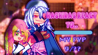 ✦ Hashiras React To My Fyp ✦  Part 9  Hashira Training Arc  – KNY 🐾🌊 [upl. by Annuahsal164]