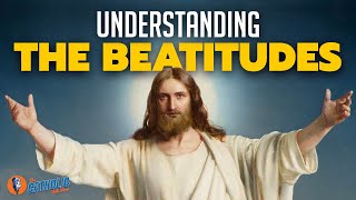 Understanding The 8 Beatitudes  The Catholic Talk Show [upl. by Wj]