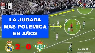 LA JUGADA MAS POLÉMICA EN AÑOS EN EL REAL MADRID 20 BETIS [upl. by Comethuauc]