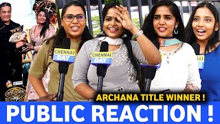 என்ன கிழிச்சா Archana  கடுப்பில் Maya fans 😡 quot Bigg Boss title Winner Archana Public Reaction  CD [upl. by Isidor522]