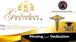 UEAB 41st GRADUATION CEREMONY 2023  PINNING AND DEDICATION [upl. by Llerrot]