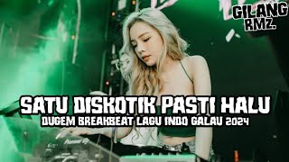 SATU DISKOTIK PASTI HALU  DUGEM BREAKBEAT FULL MELODY 2024 [upl. by Justis766]