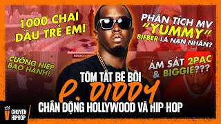 Tóm tắt bê bối P Diddy  Scandal chấn động nhất lịch sử Hollywood và Hiphop [upl. by Andee]