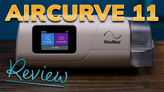 ResMed AirCurve 11 BiPAP Machine REVIEW [upl. by Bonnette177]