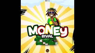 Rival  Money AUDIO NB PROD 2023 [upl. by Kauffmann]