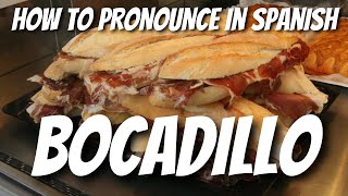 How to pronounce BOCADILLO and BOCATA in Spanish [upl. by Angid303]