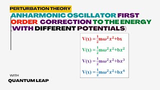 05 anharmonic oscillator first order correction to the energy with different potentials [upl. by Orfield997]