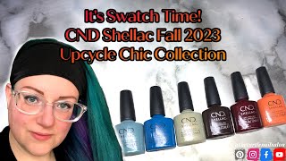 Its Swatch Time CND Shellac Fall 2023 Upcycle Chic Collection [upl. by Alfredo]